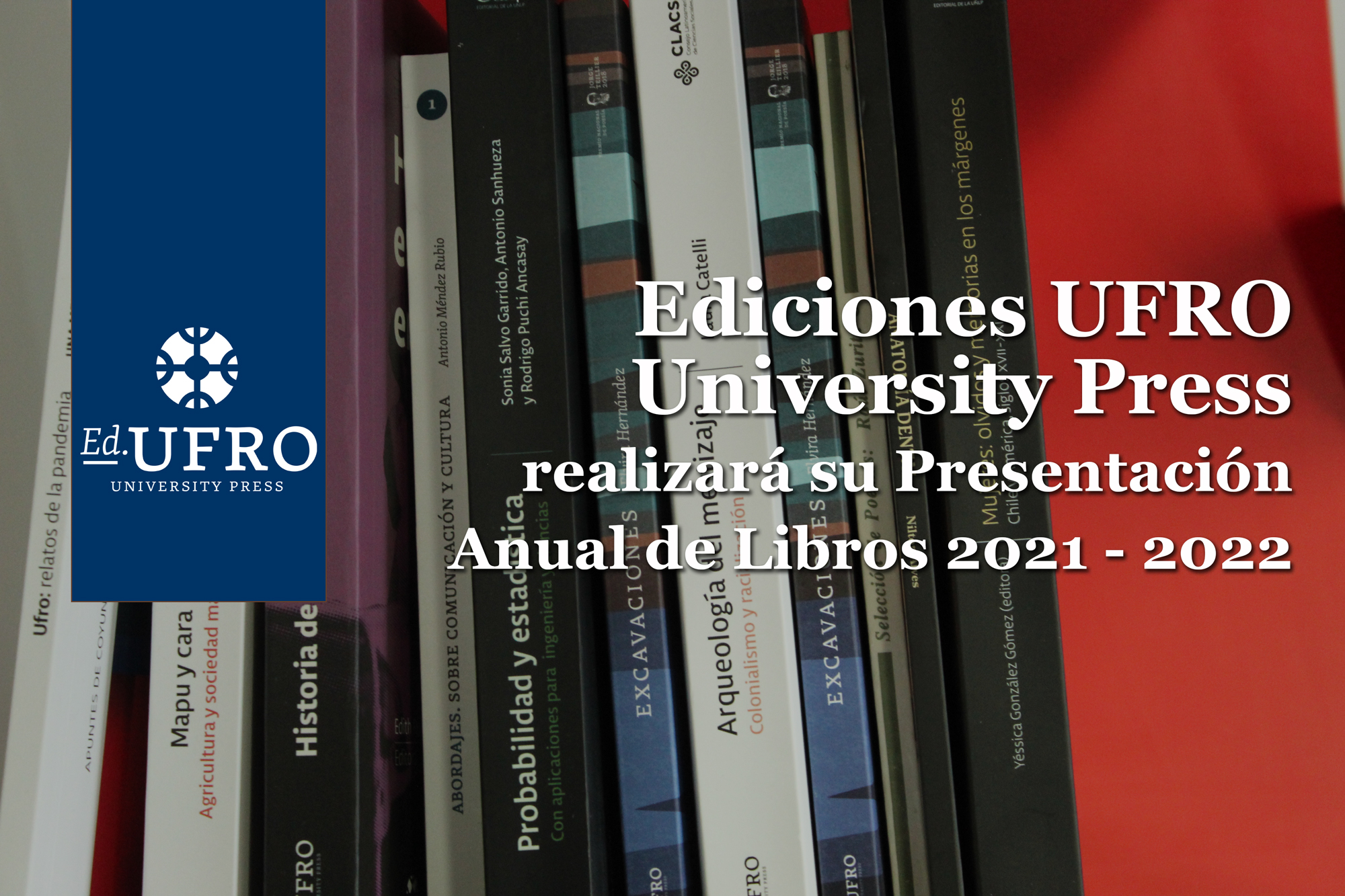 Ediciones UFRO University Press realizará su Presentación Anual de Libros 2021 – 2022